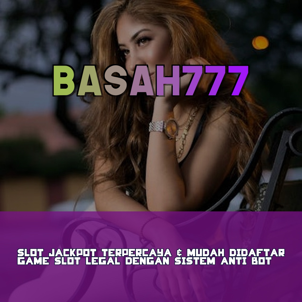 BASAH777