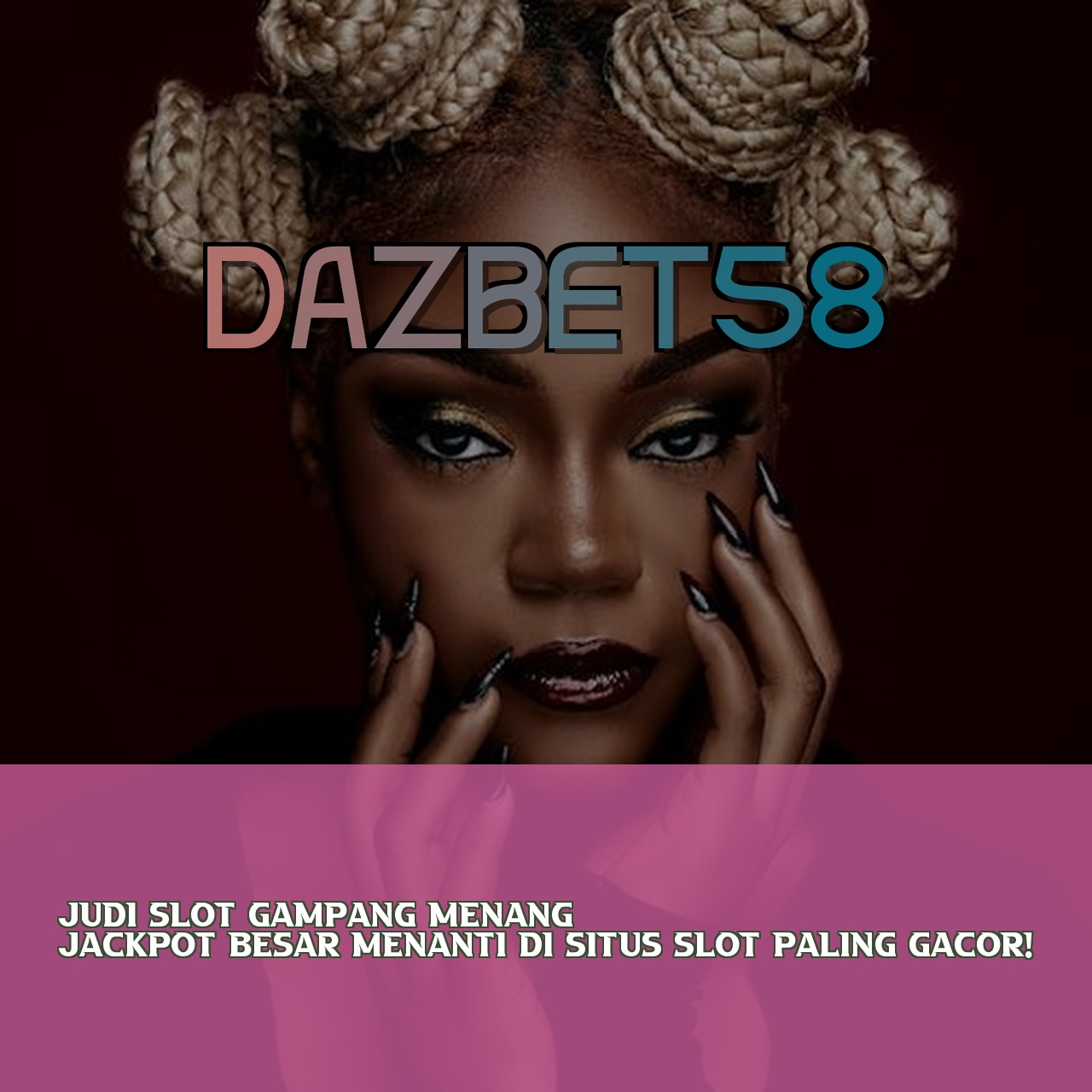 DAZBET58