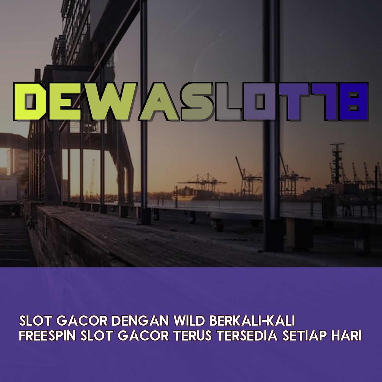 DEWASLOT78
